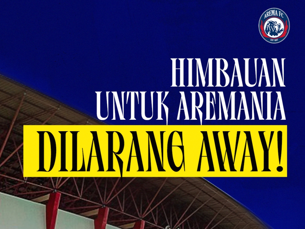 Arema FC Hormati Larangan Suporter di Kandang PSIM, Imbau Aremania Dukung dari Malang