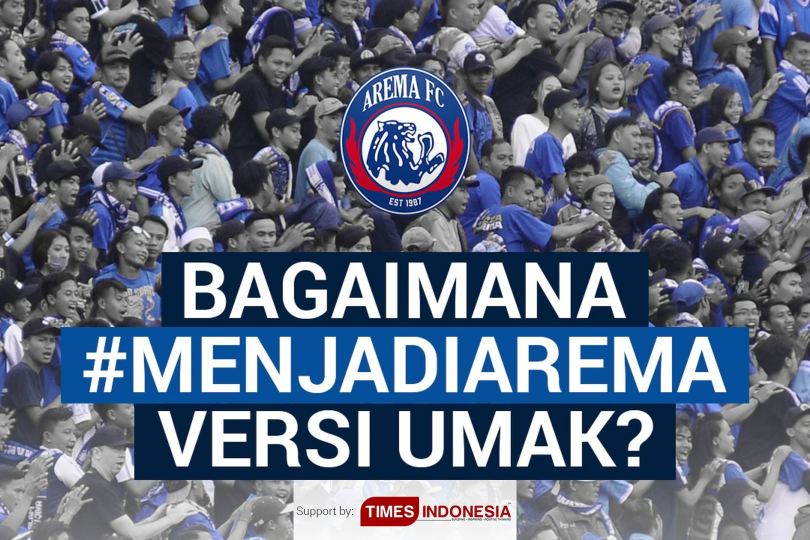 Bagaimana Menjadi Arema Versi Umak?